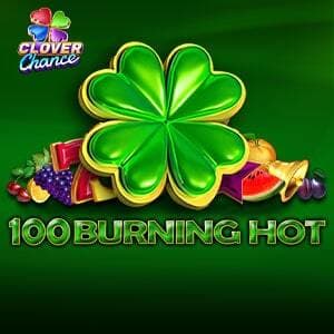 100 Burning Hot