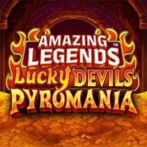 Amazing Legends Lucky Devils Pyromania
